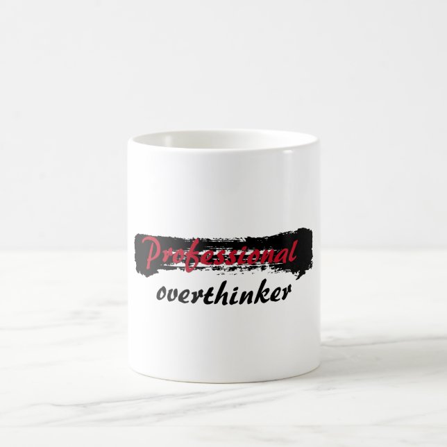 Professional Overthinker Coffee Mug (Center)