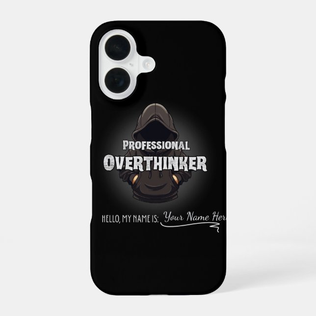 Professional Overthinker Funny Custom Name iPhone 16 Case (Back)
