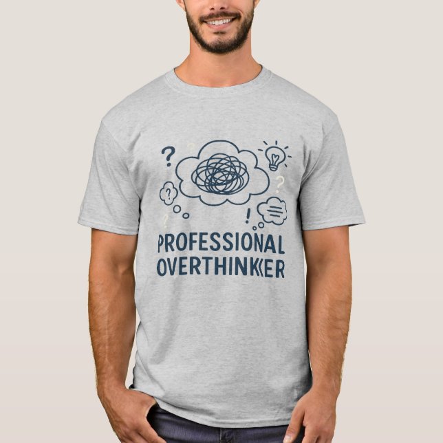 Professional overthinker- Funny Mind Doodle design T-Shirt (Front)