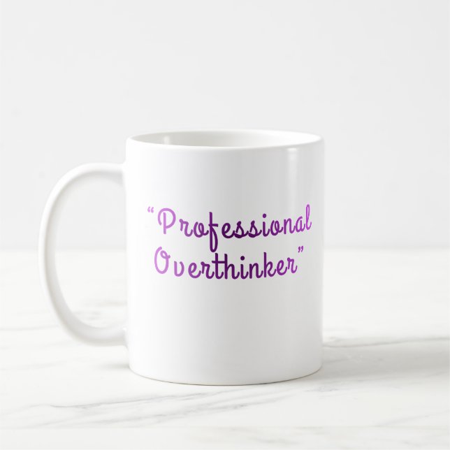 Professional Overthinker Funny Relatable Design Coffee Mug (Left)