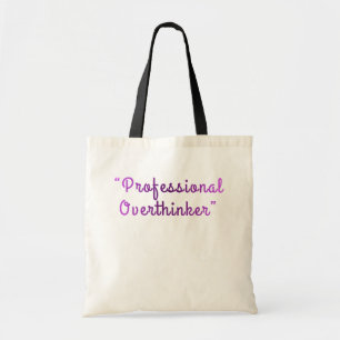Professional Overthinker Funny Relatable Design Tote Bag