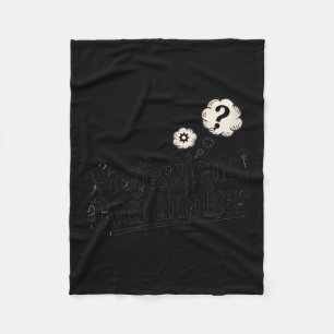 Professional Overthinker Funny Sarcastic Quote Fleece Blanket