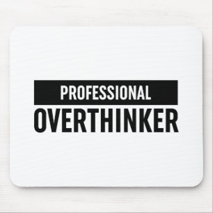 Professional Overthinker Mouse Pad