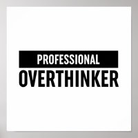 Professional Overthinker
