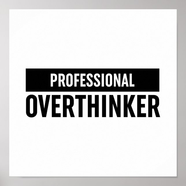Professional Overthinker Poster (Front)