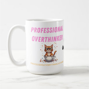 Professional Overthinker Relatable Cat Humour  Coffee Mug