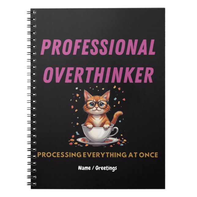Professional Overthinker Relatable Cat Humour  Notebook (Front)