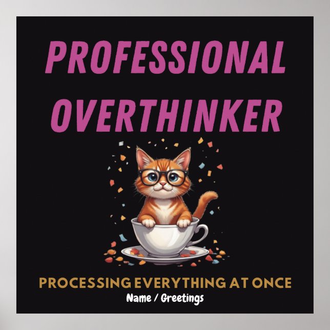 Professional Overthinker Relatable Cat Humour  Poster (Front)