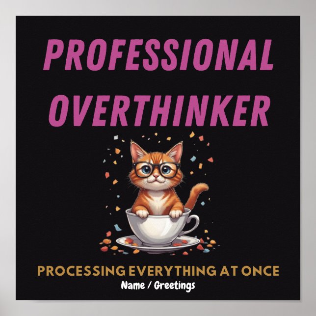 Professional Overthinker Relatable Cat Humour  Poster (Front)