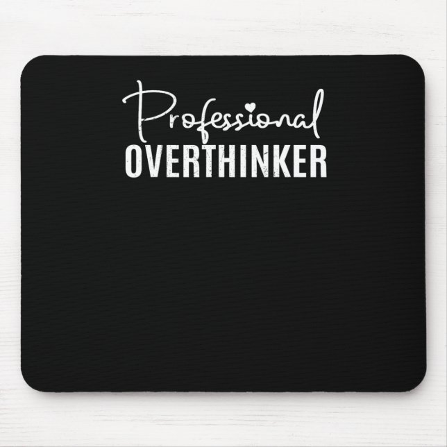 Professional Overthinker Sticker  Mouse Pad (Front)