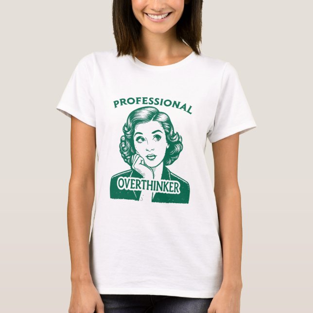 Professional Overthinker T-Shirt (Front)