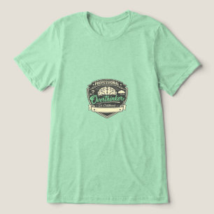Professional Overthinker Tri-Blend Shirt