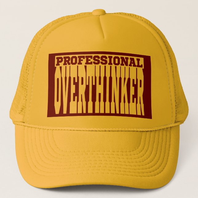 Professional Overthinker Trucker Hat (Front)