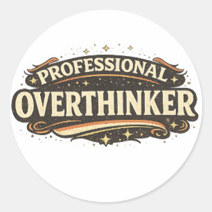 Professional Overthinker Vintage Retro Typography  Classic Round Sticker