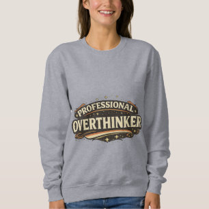 Professional Overthinker Vintage Retro Typography Sweatshirt