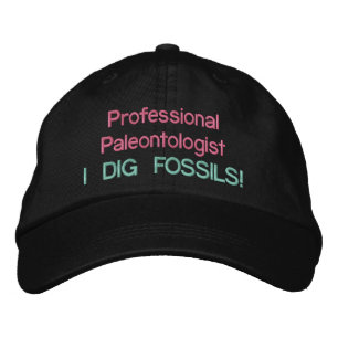 Professional Paleontologist I DIG FOSSILS Funny Embroidered Hat