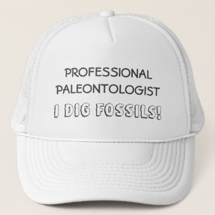 Professional Paleontologist - I Dig Fossils Trucker Hat