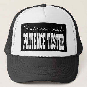 Professional Patience Tester White Typography Trucker Hat