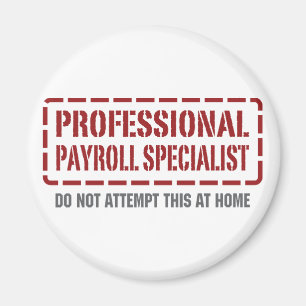 Professional Payroll Specialist Magnet
