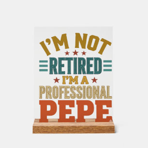 Professional Pepe Retirement Vintage Typography Sh Acrylic Sign