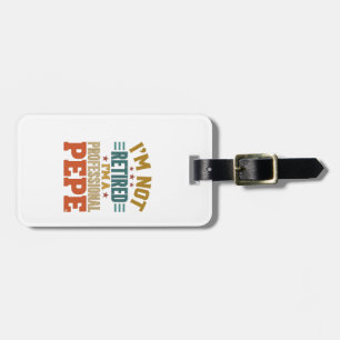 Professional Pepe Retirement Vintage Typography Sh Luggage Tag