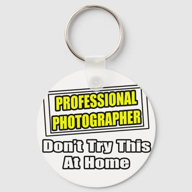 Professional Photographer...Joke Key Ring (Front)