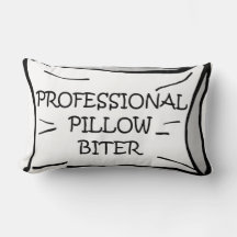 Professional Pillow Biter Throw Pillow