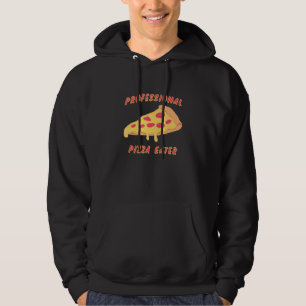 Professional Pizza Eater   Love Pizza Hoodie
