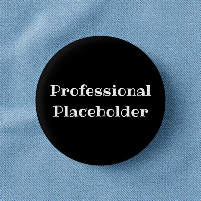 Professional Placeholder Funny Office Pin Button (Creator Uploaded)