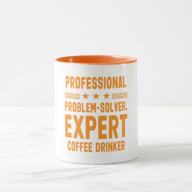 Professional problem-solver. Expert Coffee Drinker Mug (Center)