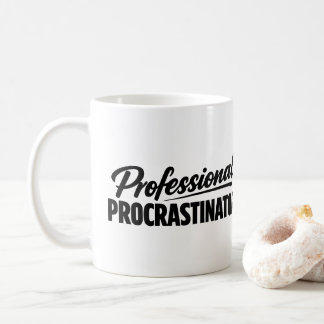 Professional Procrastinator Funny Humor Coffee Mug