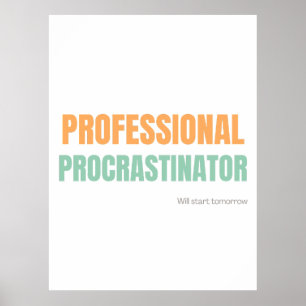 "Professional Procrastinator" Witty Typography Poster