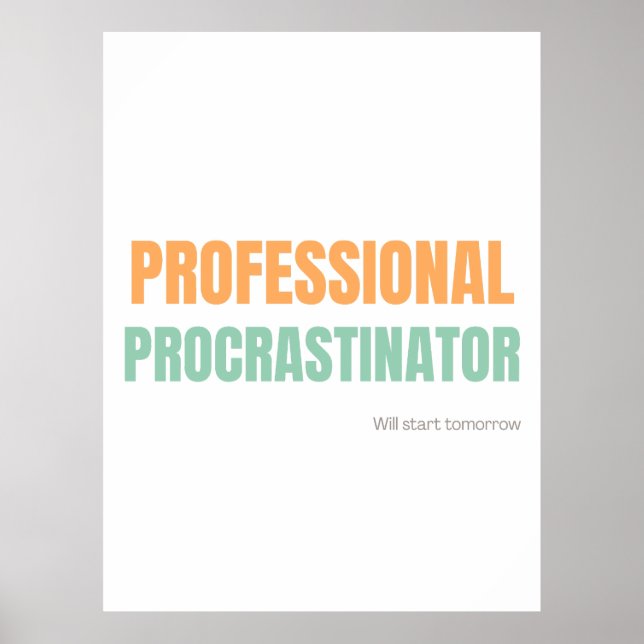 "Professional Procrastinator" Witty Typography Poster (Front)