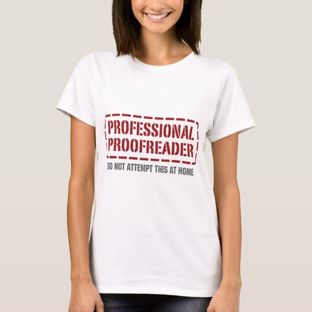 Professional Proofreader T-Shirt (Front)
