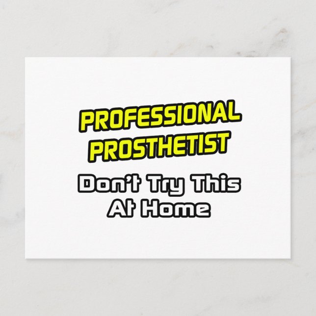 Professional Prosthetist .. Joke Postcard (Front)