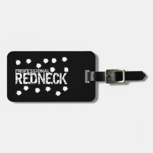 Professional Redneck Bullet Hole Luggage Tag