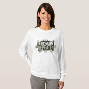 Professional Repeater Teacher – Funny Gift T-Shirt