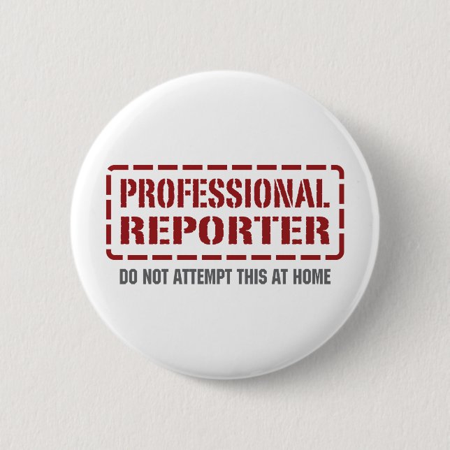 Professional Reporter 6 Cm Round Badge (Front)