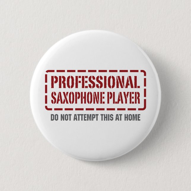 Professional Saxophone Player 6 Cm Round Badge (Front)