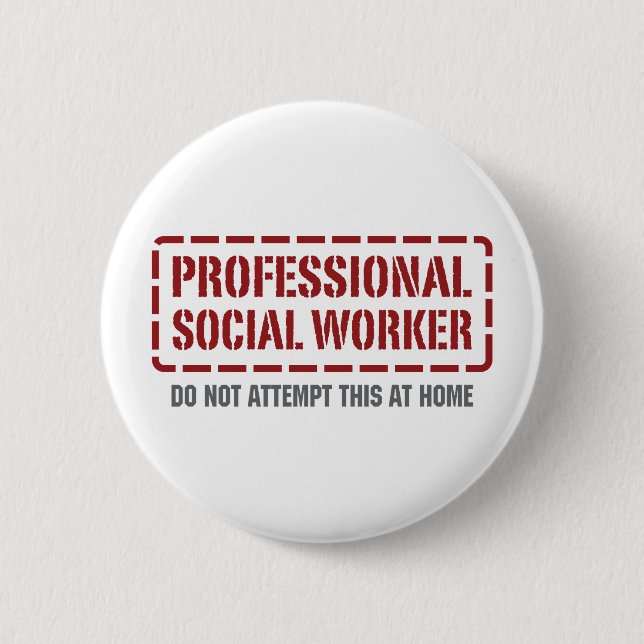 Professional Social Worker 6 Cm Round Badge (Front)