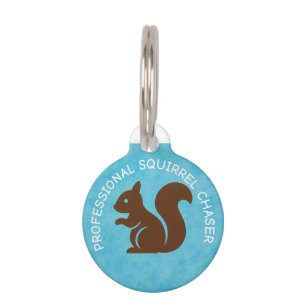 “Professional Squirrel Chaser” – Personalised Dog Pet Tag