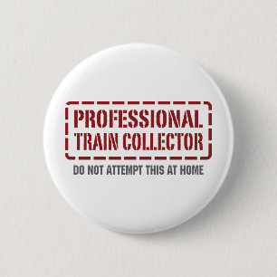 Professional Train Collector 6 Cm Round Badge