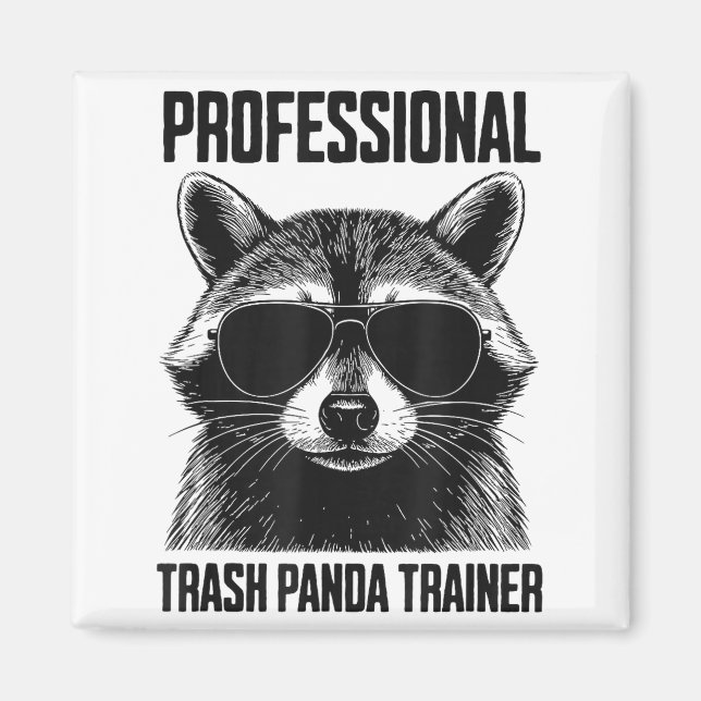 Professional Trash Panda Trainer  Magnet (Front)