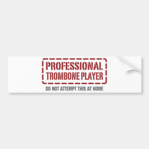 Professional Trombone Player Bumper Sticker