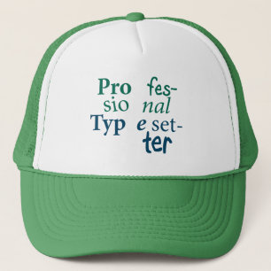 Professional Typesetter Trucker Hat
