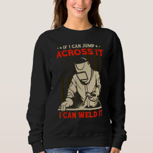 Professional Welder Welding Specialist Or Welding Sweatshirt