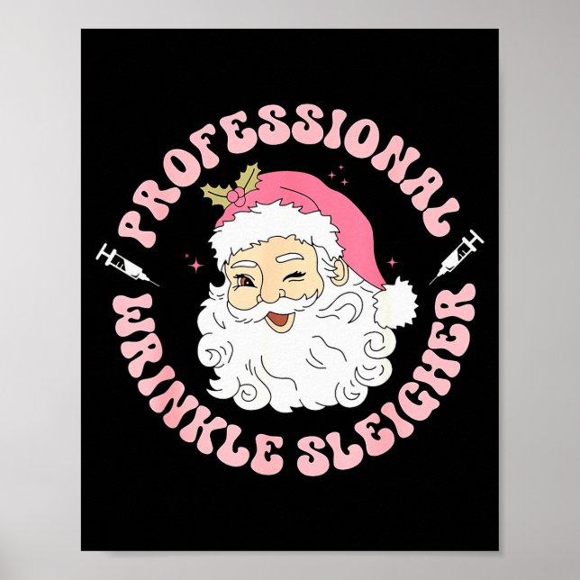 Professional Wrinkle Sleigher Botox Injector Nurse Poster (Front)