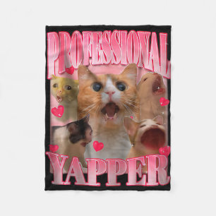 Professional Yapper Cat Funny Oddly Specific Dank Fleece Blanket