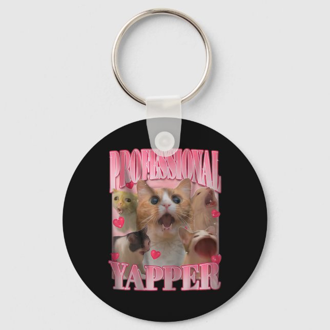 Professional Yapper Cat Funny Oddly Specific Dank  Key Ring (Front)