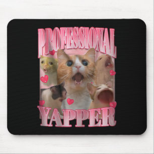 Professional Yapper Cat Funny Oddly Specific Dank  Mouse Pad